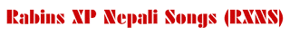 RabinsXP Nepali Songs
