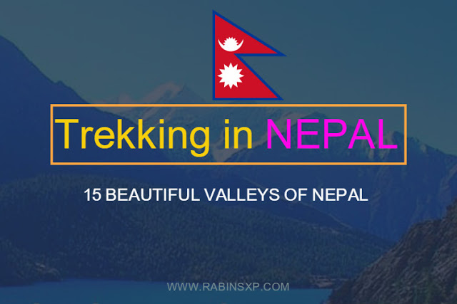15 Beautiful Valleys of Nepal - Trekking in Nepal by Rabins XP
