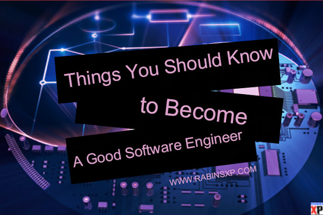12 Things You Should Know to Become A Good Software Engineer